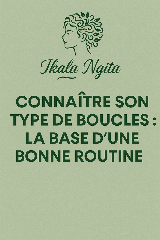 ✨ Connaître son type de boucles : la base d’une bonne routine capillaire